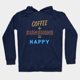 Coffee + Sunshine = Happy Hoodie